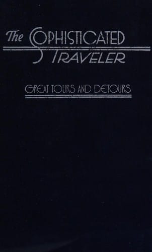 Great Tours and Detours: The Sophisticated Traveler Series