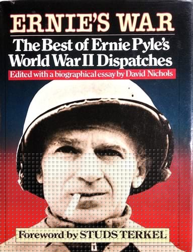 Ernie's War: The Best of Ernie Pyle's World War II Dispatches