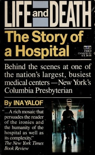 Life and Death: The Story of a Hospital