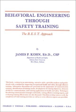 Behavioral Engineering Through Safety Training The B. E. S. T. Approach