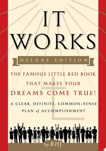 It Works DELUXE EDITION The Famous Little Red Book That Makes Your Dreams Come True!