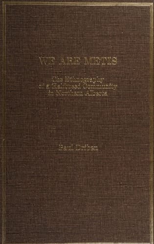 We Are Metis: The Ethnography of a Halfbreed Community in Northern Alberta (Immigrant Communities and Ethnic Minorities in the United States and Canada)