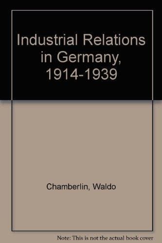 Industrial Relations in Germany, 1914-1939