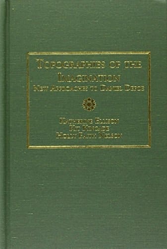 Topographies of the Imagination New Approaches to Daniel Defoe