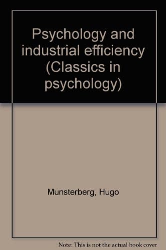 Psychology and industrial efficiency (Classics in psychology)