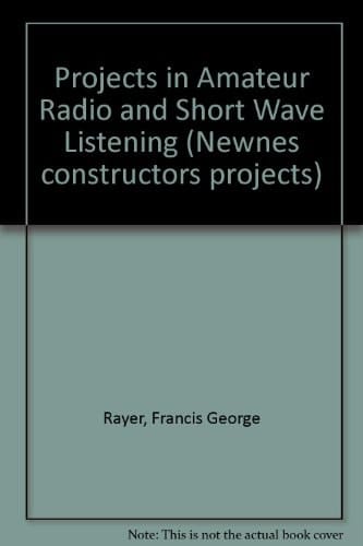 Projects in Amateur Radio And Short Wave Listening