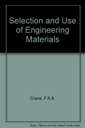 Selection and Use of Engineering Materials