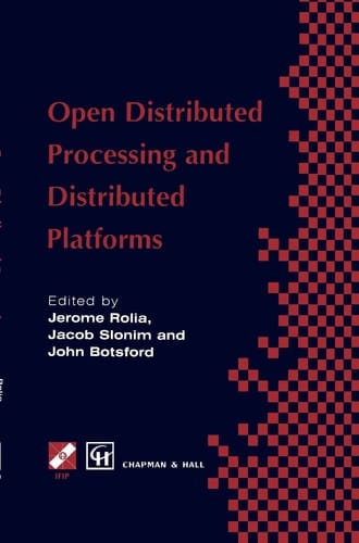 Open Distributed Processing and Distributed Platforms (IFIP Advances in Information and Communication Technology)