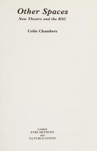 Other Spaces: New Theatre and the Rsc (Methuen theatrefile)