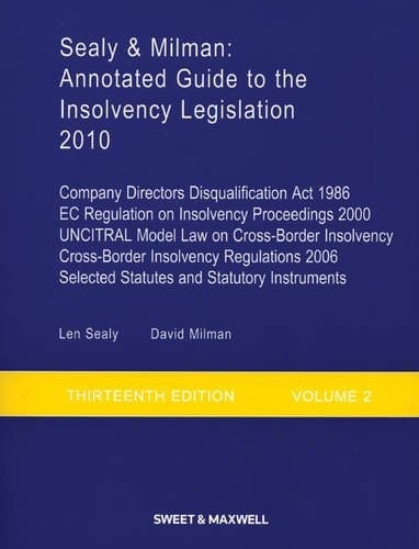 Sealy and Milman Annotated Guide to the Insolvency Legislation 2010