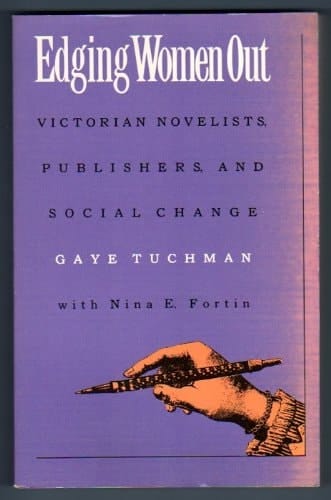 Edging Women Out Victorian Novelists, Publishers, and Social Change