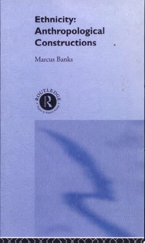 Ethnicity Anthropological Constructions