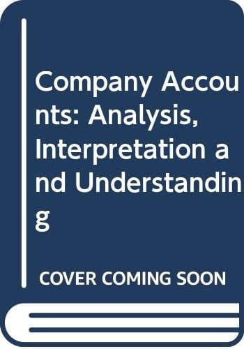 Company Accounts Analysis, Interpretation and Understanding