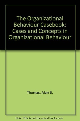 The Organizational Behaviour Casebook