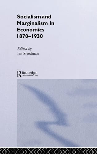 Socialism and Marginalism in Economics 1870-1930