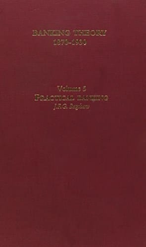 Banking Theory, 1870-1930: Practical banking