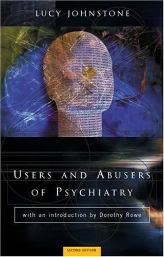 Users and Abusers of Psychiatry A Critical Look at Psychiatric Practice