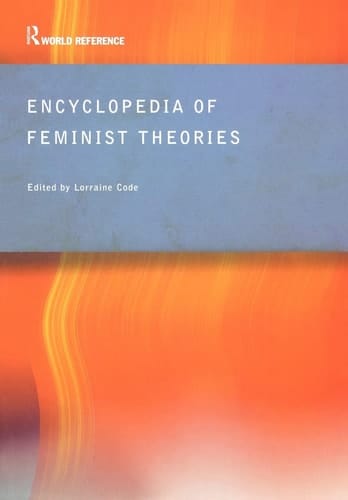 Encyclopedia of Feminist Theories