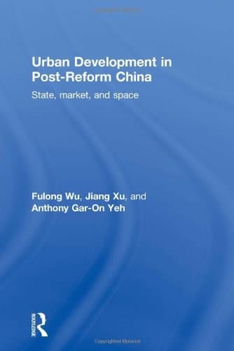 Urban Development in Post-reform China State, Market, and Space