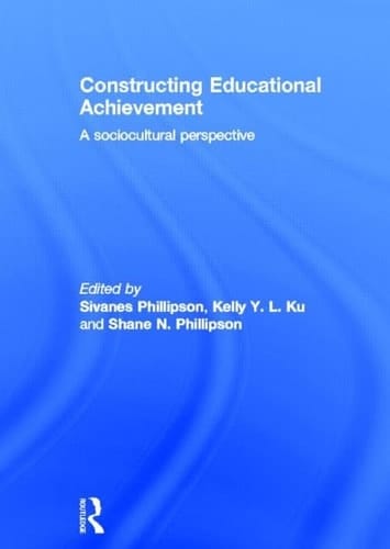 Constructing Educational Achievement A Sociocultural Perspective