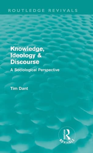 Knowledge, Ideology & Discourse A Sociological Perspective