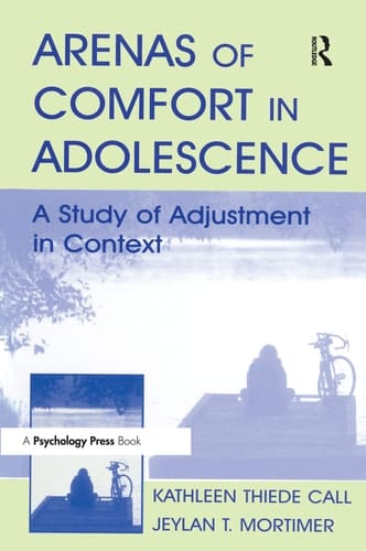Arenas of Comfort in Adolescence A Study of Adjustment in Context