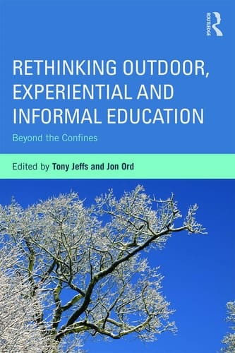 Rethinking Outdoor, Experiential and Informal Education Beyond the Confines