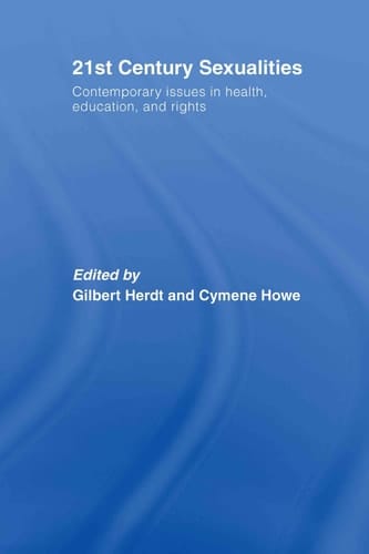 21st Century Sexualities: Contemporary Issues in Health, Education, and Rights