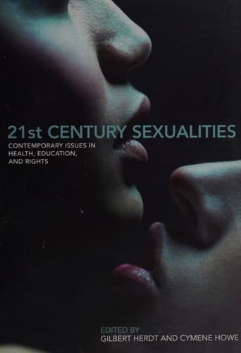 21st Century Sexualities: Contemporary Issues in Health, Education, and Rights