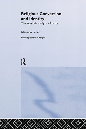 Religious Conversion and Identity The Semiotic Analysis of Texts