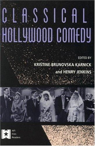 CLASSICAL HOLLYWOOD COMEDY CL (Afi Film Readers)