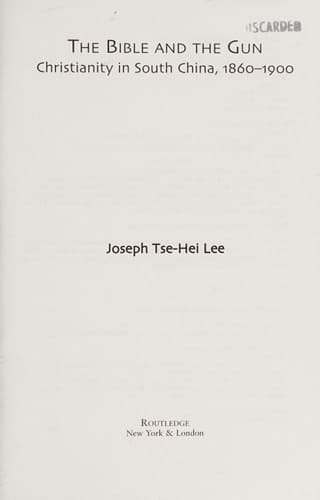 The Bible and the Gun Christianity in South China, 1860-1900
