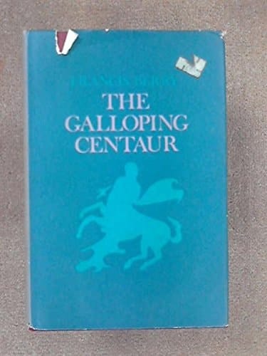 The galloping centaur: Poems, 1935-1951