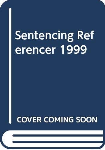 Sentencing Referencer 1999
