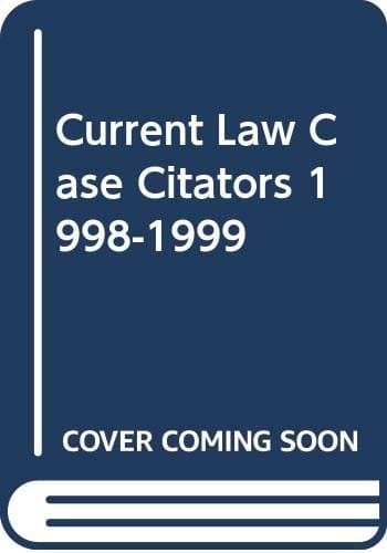 Current Law Cae Citator 1999