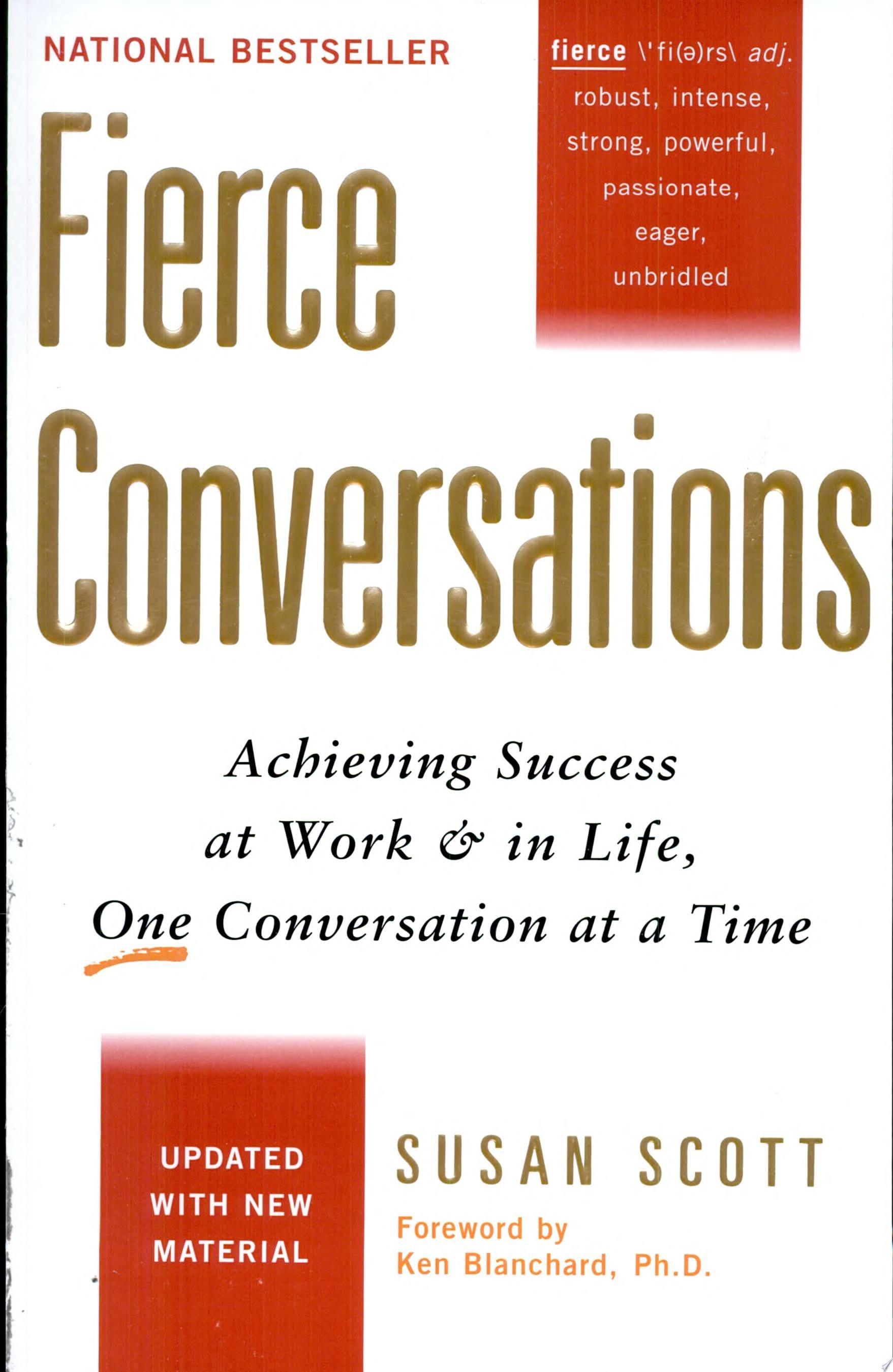 Fierce Conversations (Revised and Updated) Achieving Success at Work and in Life One Conversation at a Time