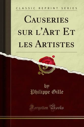 Causeries Sur l'Art Et Les Artistes (Classic Reprint)