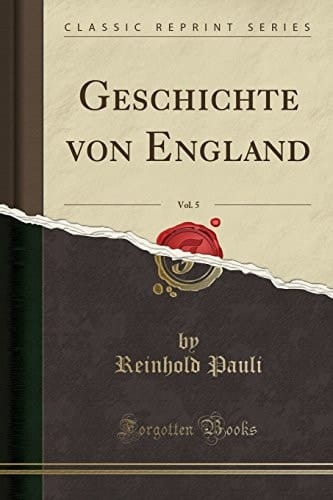 Geschichte Von England, Vol. 5 (Classic Reprint)