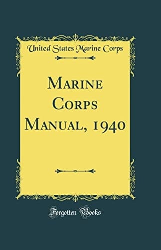 Marine Corps Manual, 1940 (Classic Reprint)