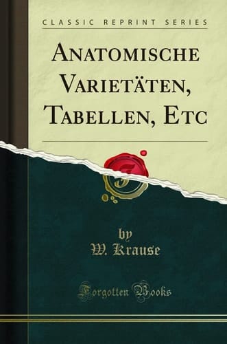 Anatomische Varietäten, Tabellen, Etc (Classic Reprint)