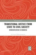 Transitional Justice from State to Civil Society Democratization in Indonesia