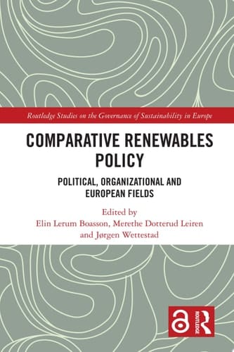 Comparative Renewables Policy Political, Organizational and European Fields