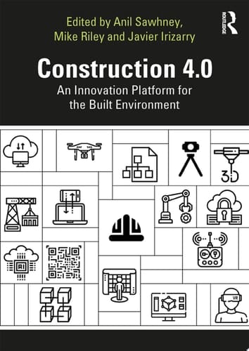 Construction 4.0 An Innovation Platform for the Built Environment