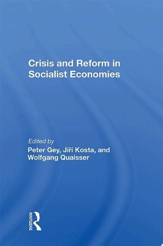 Crisis And Reform In Socialist Economies