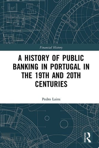 A History of Public Banking in Portugal in the 19th and 20th Centuries