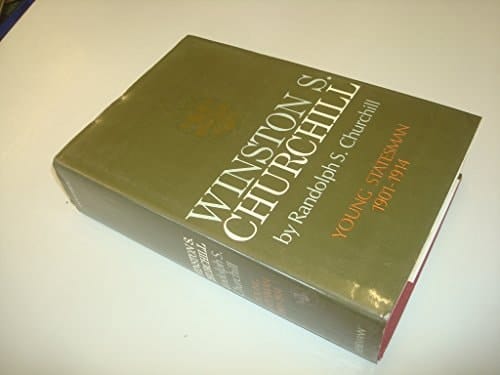 Winston S. Churchill Young Statesman, 1901-1914