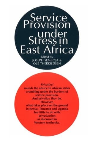 Service Provision Under Stress in East Africa