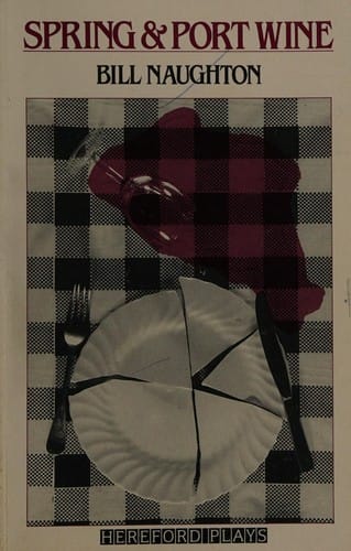 Spring and Port Wine (Hereford Plays)