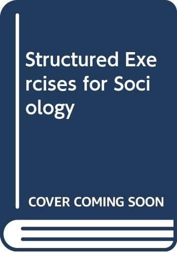 Structured Exercises for Sociology