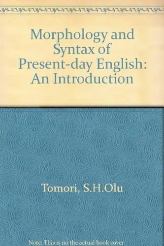 The Morphology and Syntax of Present-day English An Introduction